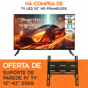 TV LED HD 32" C/ OFERTA SUPORTE DE PAREDE P/ TV 13"- 42"
